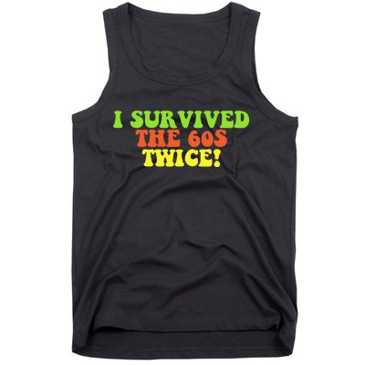 I Survived The 60s Twice Tank Top