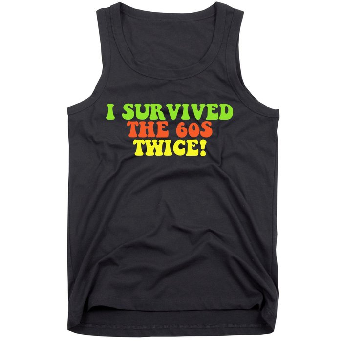 I Survived The 60s Twice Tank Top