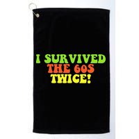 I Survived The 60s Twice Golf Towel
