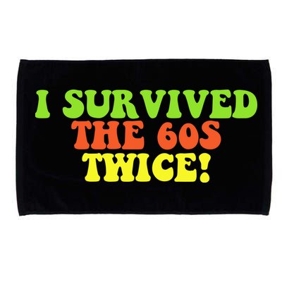 I Survived The 60s Twice Microfiber Hand Towel