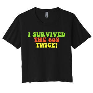 I Survived The 60s Twice Women's Crop Top Tee