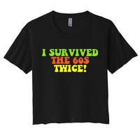 I Survived The 60s Twice Women's Crop Top Tee