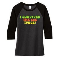 I Survived The 60s Twice Women's Tri-Blend 3/4-Sleeve Raglan Shirt