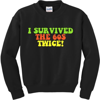 I Survived The 60s Twice Kids Sweatshirt