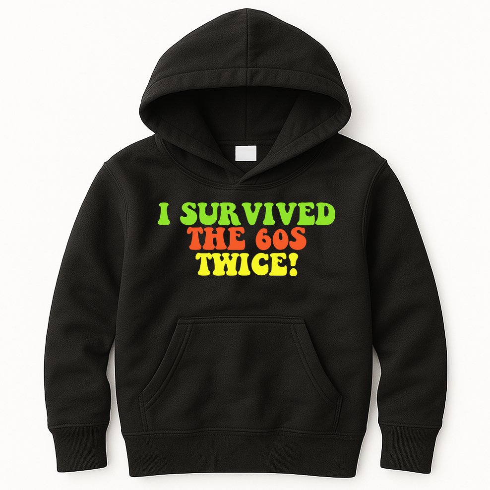 I Survived The 60s Twice Kids Hoodie
