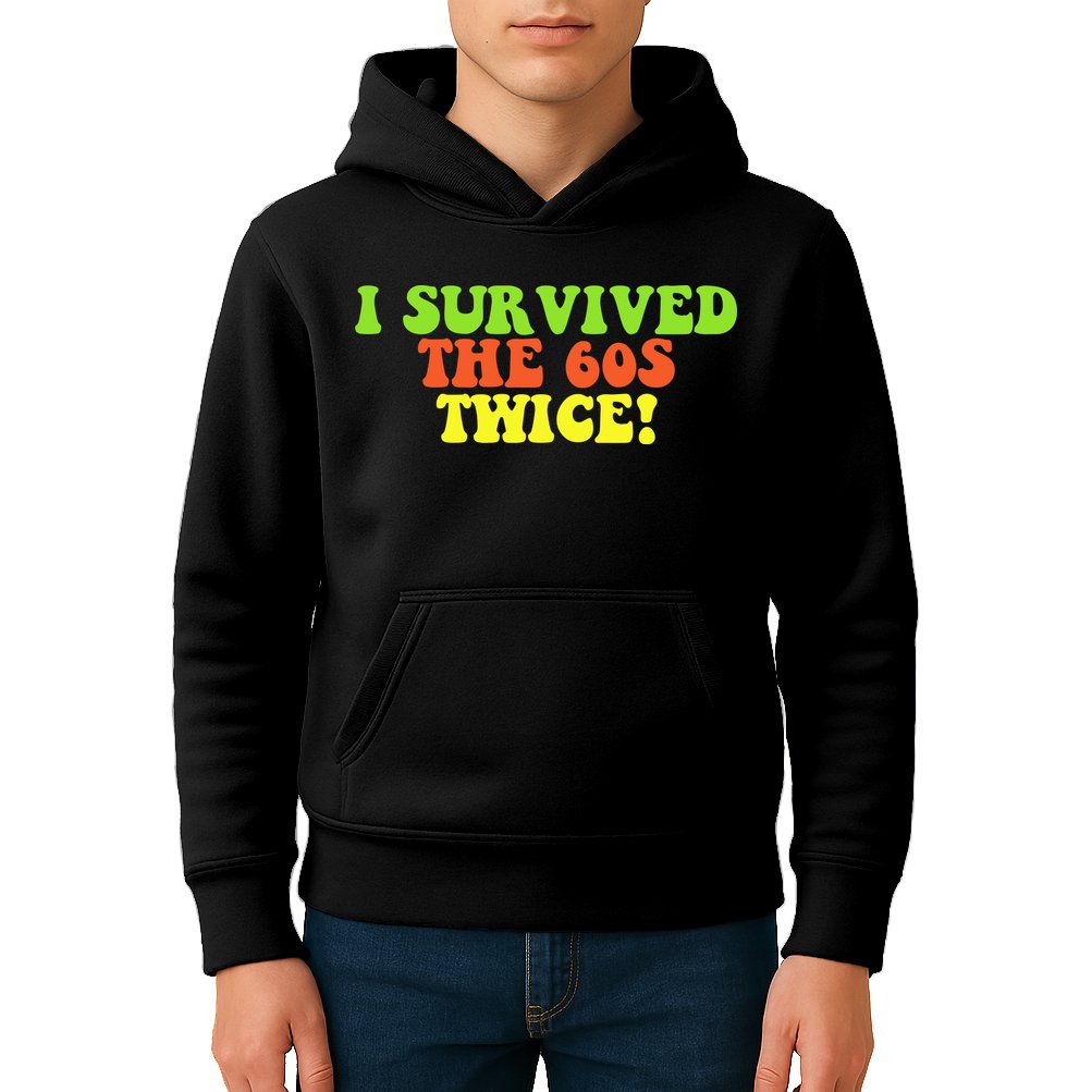 I Survived The 60s Twice Kids Hoodie