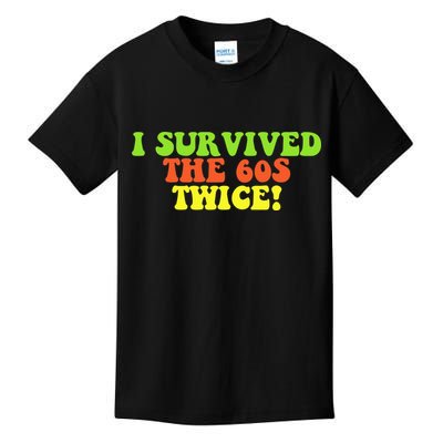 I Survived The 60s Twice Kids T-Shirt