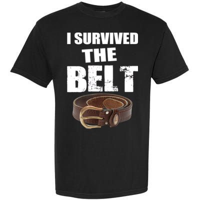 I Survived The Belt Garment-Dyed Heavyweight T-Shirt
