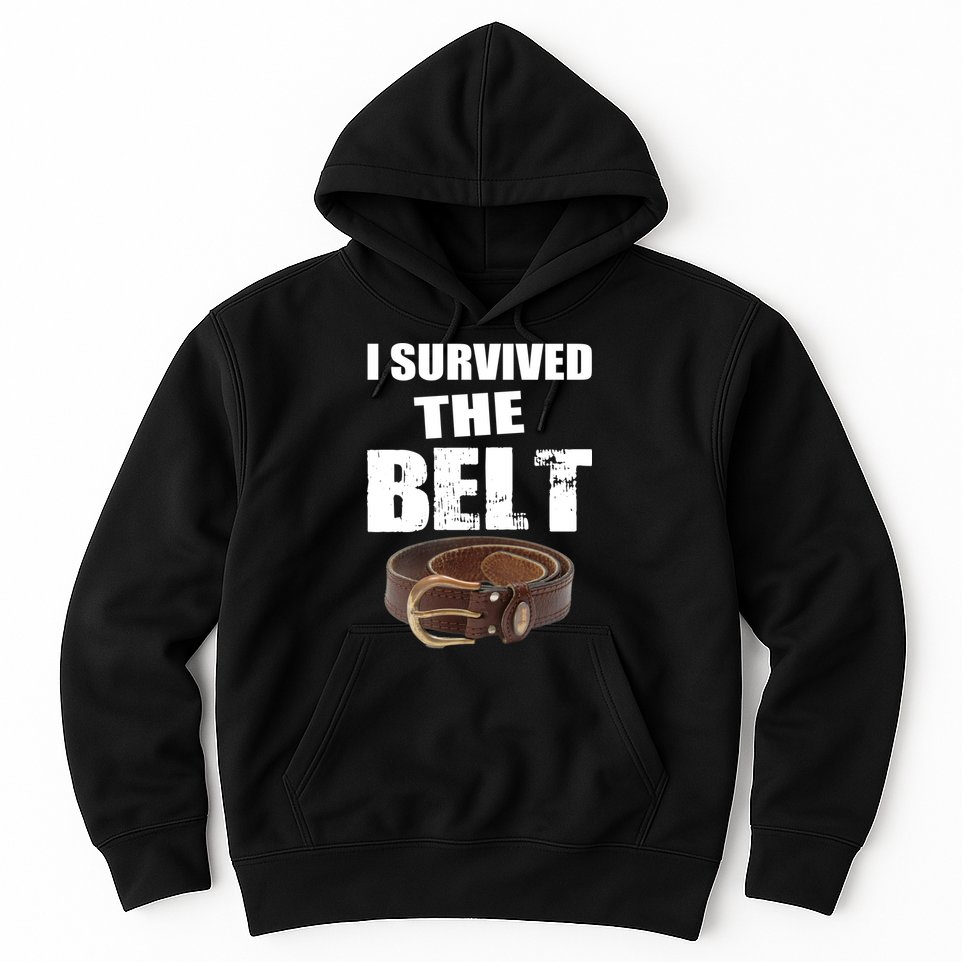 I Survived The Belt Hoodie