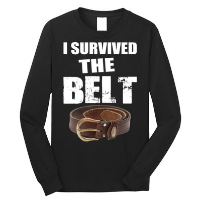 I Survived The Belt Long Sleeve Shirt