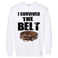 I Survived The Belt Garment-Dyed Sweatshirt