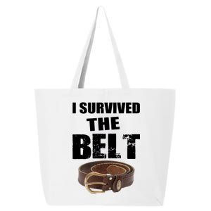 I Survived The Belt 25L Jumbo Tote