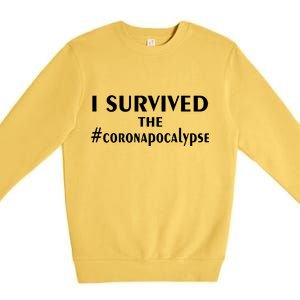 I Survived The Coronapocalypse Premium Crewneck Sweatshirt