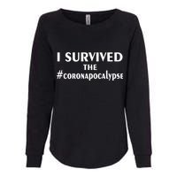 I Survived The Coronapocalypse Womens California Wash Sweatshirt