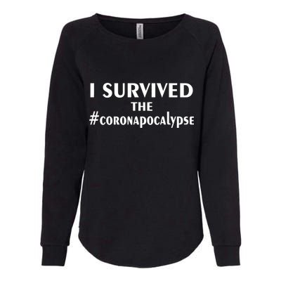 I Survived The Coronapocalypse Womens California Wash Sweatshirt