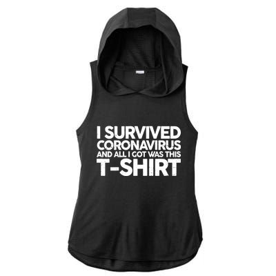 I Survived the Coronavirus and All I Got Was This Ladies PosiCharge Tri-Blend Wicking Draft Hoodie Tank