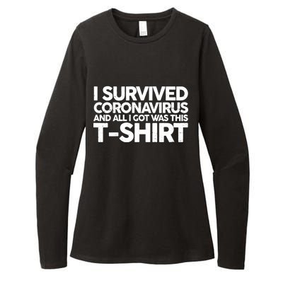 I Survived the Coronavirus and All I Got Was This Womens CVC Long Sleeve Shirt