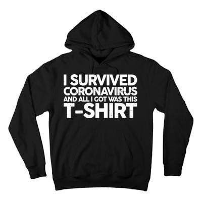 I Survived the Coronavirus and All I Got Was This Tall Hoodie