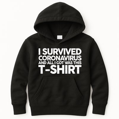 I Survived the Coronavirus and All I Got Was This Kids Hoodie
