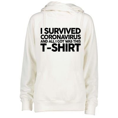 I Survived the Coronavirus and All I Got Was This Womens Funnel Neck Pullover Hood