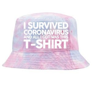 I Survived the Coronavirus and All I Got Was This Tie-Dyed Bucket Hat