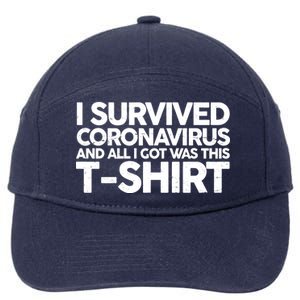 I Survived the Coronavirus and All I Got Was This 7-Panel Snapback Hat