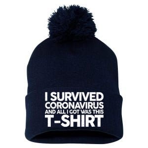 I Survived the Coronavirus and All I Got Was This Pom Pom 12in Knit Beanie