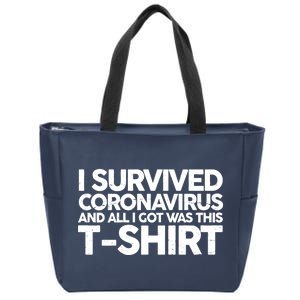 I Survived the Coronavirus and All I Got Was This Zip Tote Bag