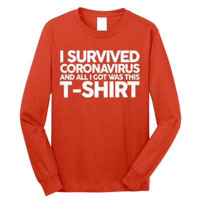 I Survived the Coronavirus and All I Got Was This Long Sleeve Shirt