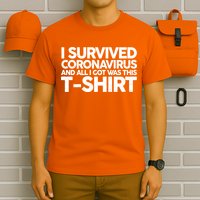 I Survived the Coronavirus and All I Got Was This T-Shirt
