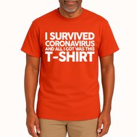 I Survived the Coronavirus and All I Got Was This Tall T-Shirt