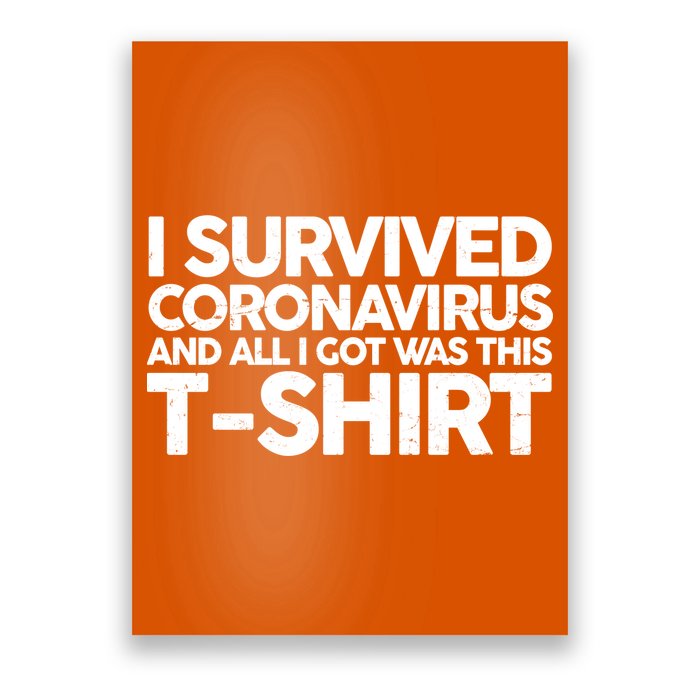 I Survived the Coronavirus and All I Got Was This Poster