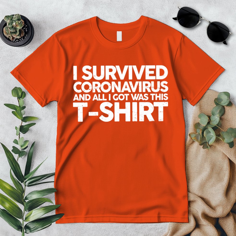 I Survived the Coronavirus and All I Got Was This Premium T-Shirt