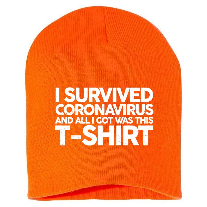 I Survived the Coronavirus and All I Got Was This Short Acrylic Beanie