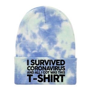 I Survived the Coronavirus and All I Got Was This Tie Dye 12in Knit Beanie