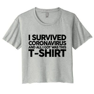 I Survived the Coronavirus and All I Got Was This Women's Crop Top Tee