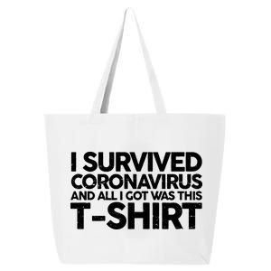 I Survived the Coronavirus and All I Got Was This 25L Jumbo Tote