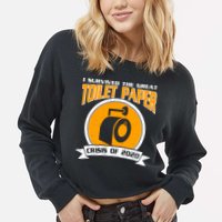 I Survived The Great Toilet Paper Crisis Of 2020 Cropped Pullover Crew