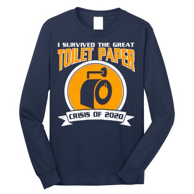 I Survived The Great Toilet Paper Crisis Of 2020 Long Sleeve Shirt