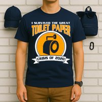 I Survived The Great Toilet Paper Crisis Of 2020 T-Shirt