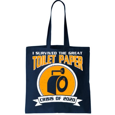 I Survived The Great Toilet Paper Crisis Of 2020 Tote Bag