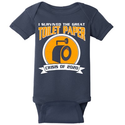 I Survived The Great Toilet Paper Crisis Of 2020 Baby Bodysuit
