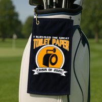 I Survived The Great Toilet Paper Crisis Of 2020 Golf Towel