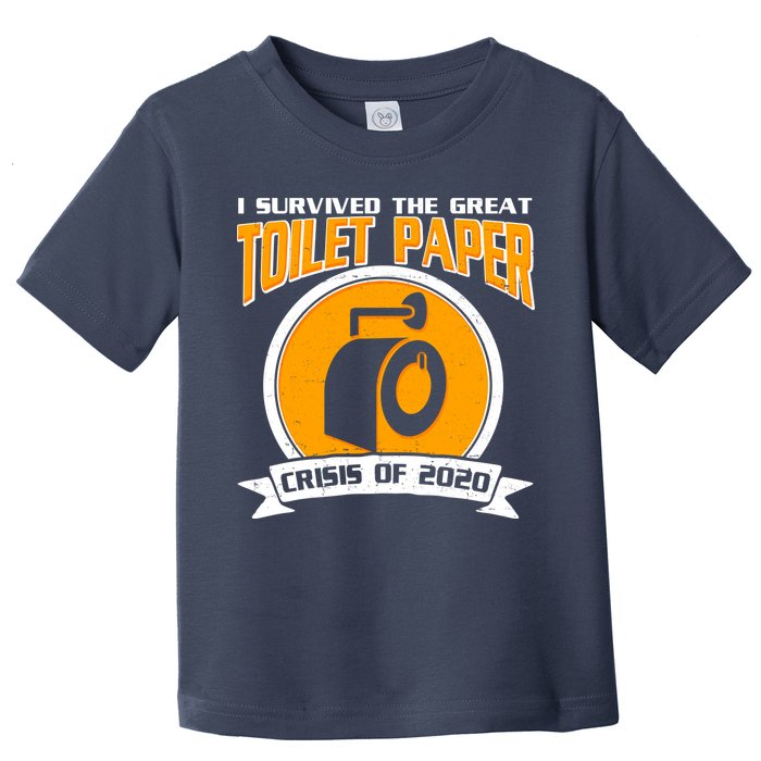 I Survived The Great Toilet Paper Crisis Of 2020 Toddler T-Shirt