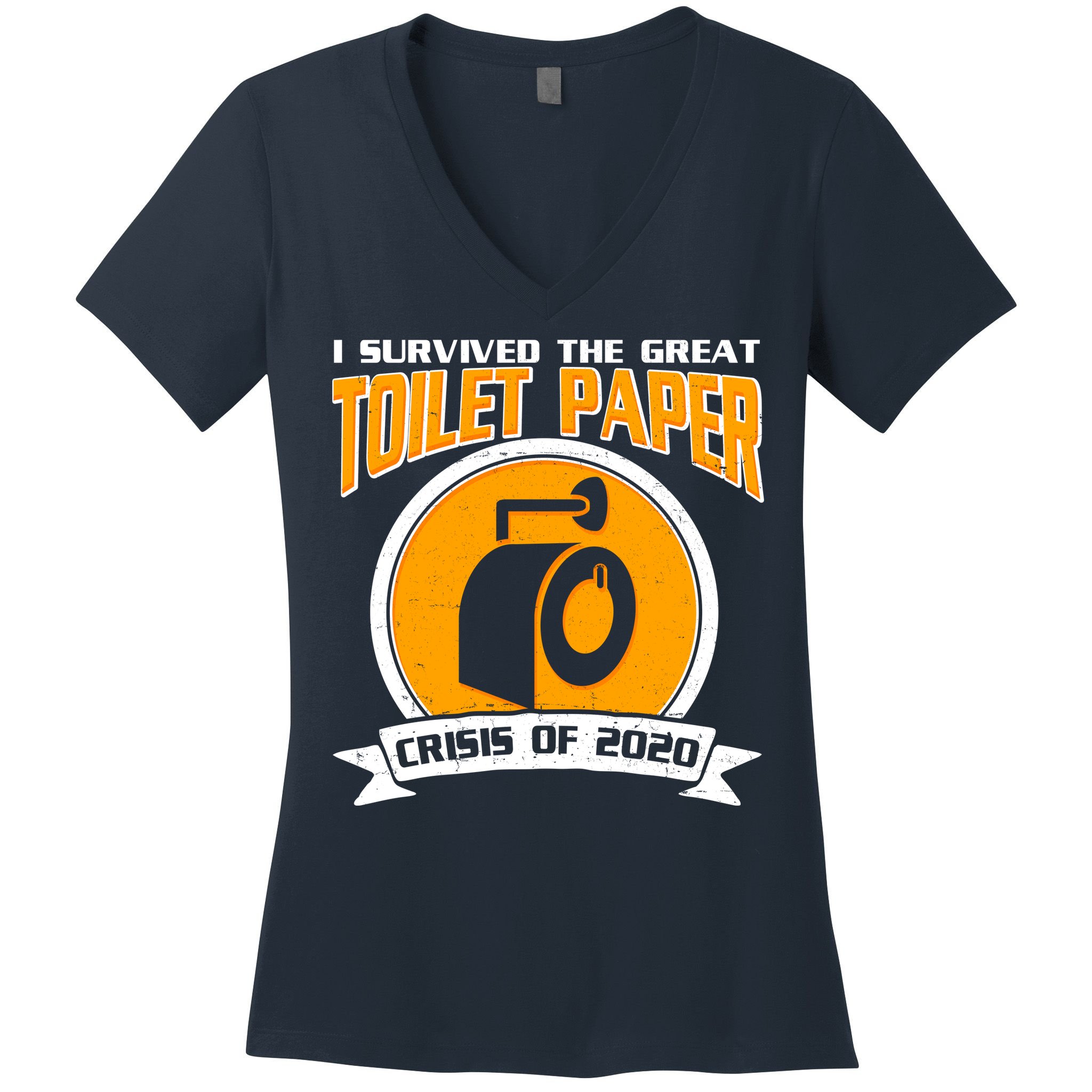 I Survived The Great Toilet Paper Crisis Of 2020 Women's V-Neck T-Shirt