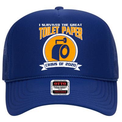 I Survived The Great Toilet Paper Crisis Of 2020 High Crown Mesh Back Trucker Hat