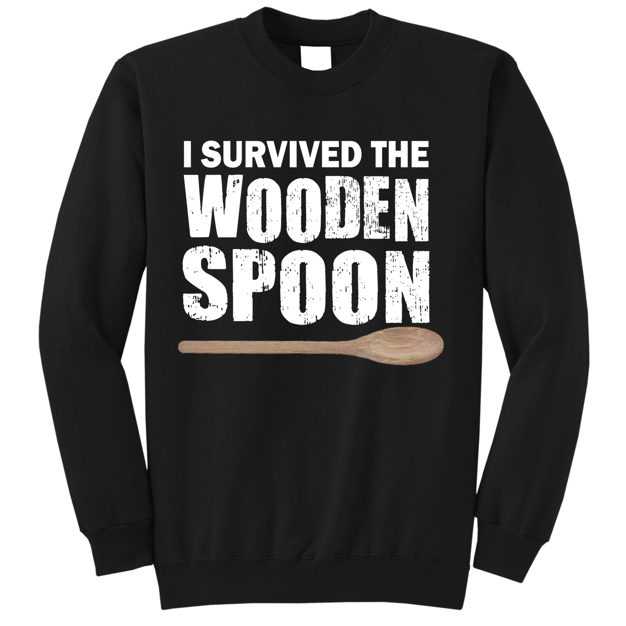 I Survived The Wooden Spoon Sweatshirt
