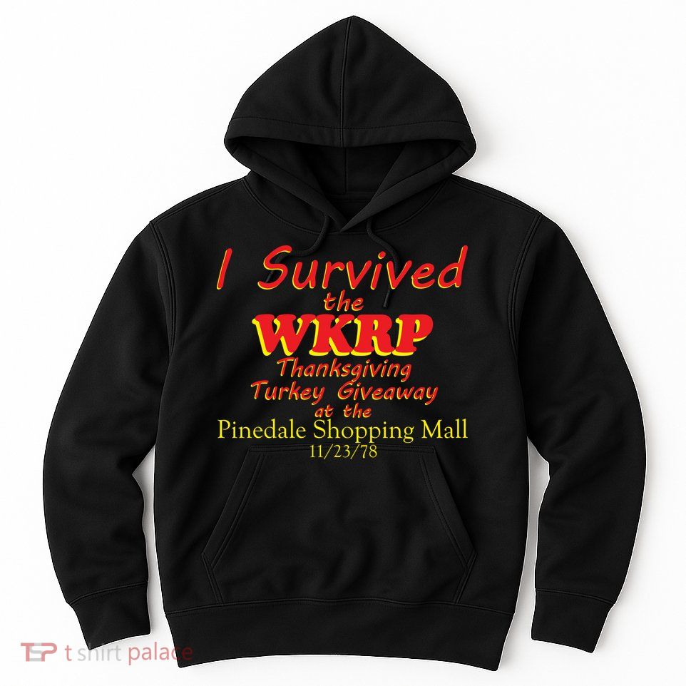 I Survived WKRP Pinedale Shopping Mall 1978 Hoodie
