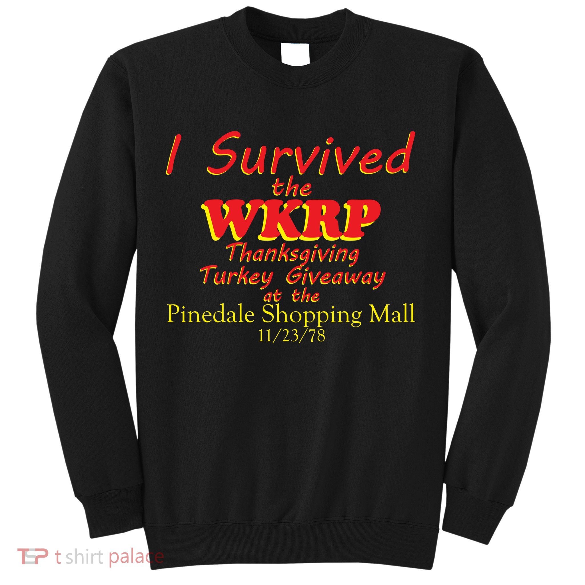 I Survived WKRP Pinedale Shopping Mall 1978 Sweatshirt