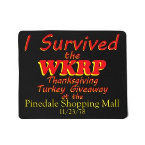 I Survived WKRP Pinedale Shopping Mall 1978 Mousepad